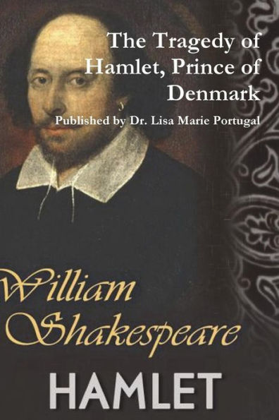 The Tragedy Of Hamlet, Prince Of Denmark By William Shakespeare