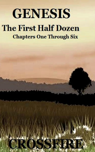 Genesis The First Half Dozen