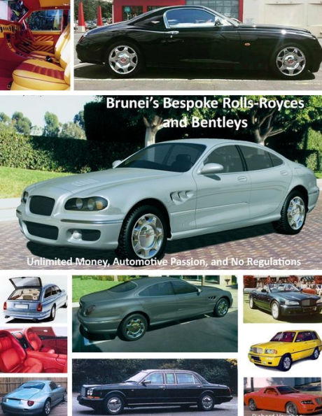 Brunei's Bespoke Rolls-Royces And Bentleys; Unlimited Money, Automotive Passion, And No Regulations