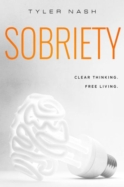 Sobriety: Clear Thinking. Free Living.