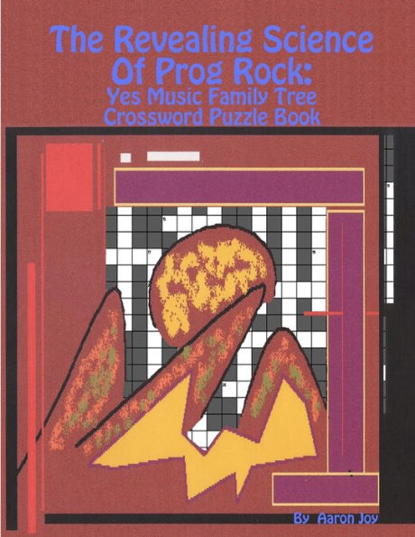 The Revealing Science Of Prog Rock: Yes Music Family Tree Crossword Puzzle Book