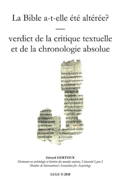 La Bible A-T-Elle Ztz Altzrze? Verdict De La Chronologie (French Edition)
