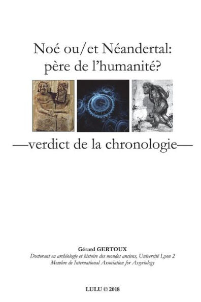 No?Ou/Et N?Ndertal: Père De L?Umanit? Verdict De La Chronologie (French Edition)