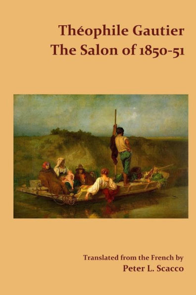 The Salon Of 1850-51 / Translated From The French By Peter L. Scacco