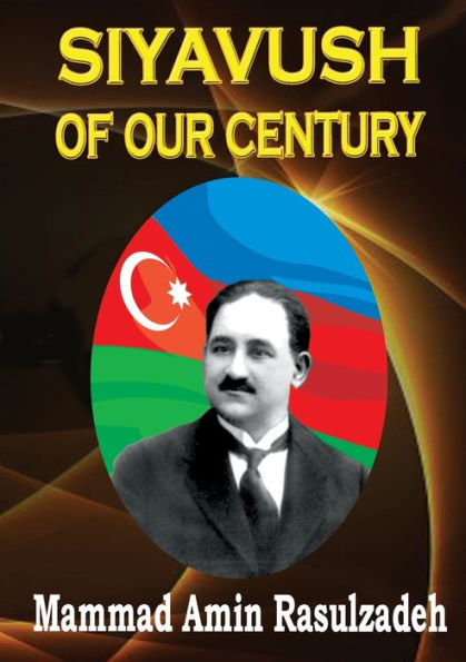 Siyavush Of Our Century