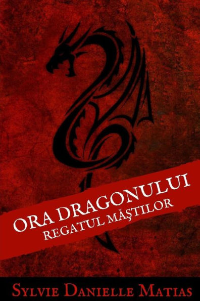 Ora Dragonului: Regatul M (Romanian Edition)