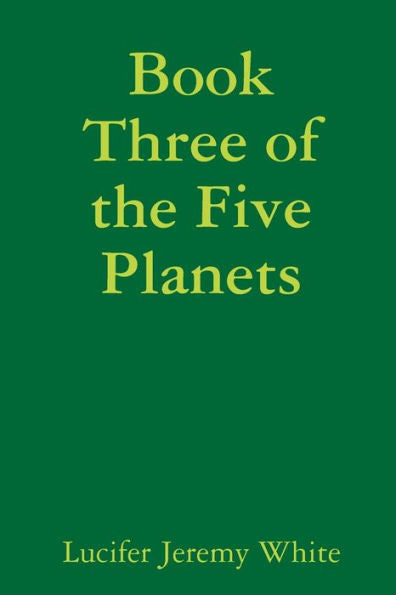 Book Three Of The Five Planets