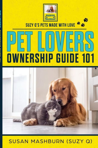 Pet Lovers Ownership Guide 101