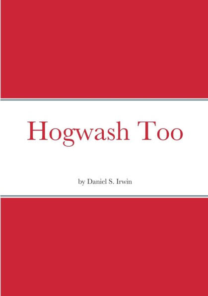 Hogwash Too