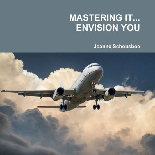 Mastering It... Envision You