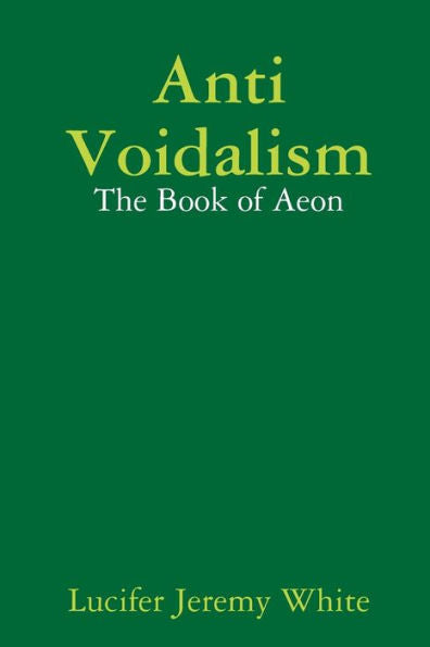 Anti Voidalism: The Book Of Aeon