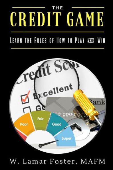The Credit Game: Learn The Rules Of How To Play & Win