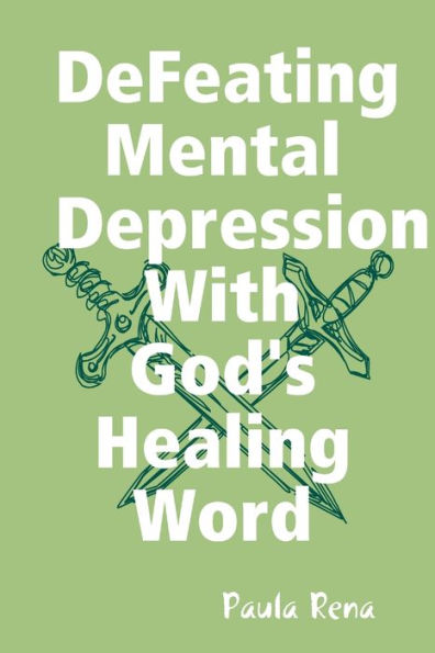 Defeating Mental Depression With God's Healing Word