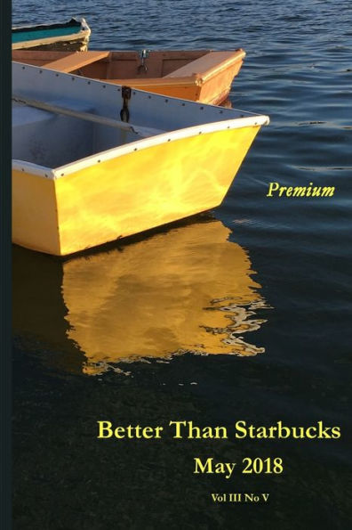 Better Than Starbucks May 2018 Premium