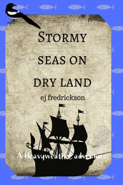 Stormy Seas On Dry Land