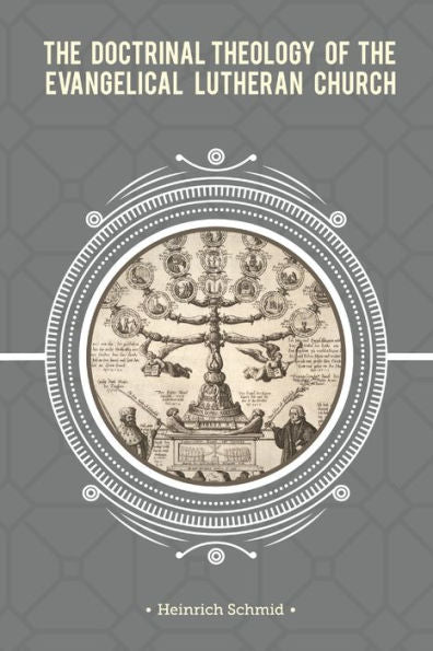 The Doctrinal Theology Of The Evangelical Lutheran Church