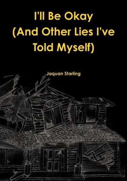 I'Ll Be Okay(And Other Lies I'Ve Told Myself)
