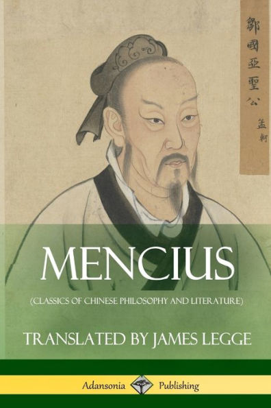 Mencius (Classics Of Chinese Philosophy And Literature)