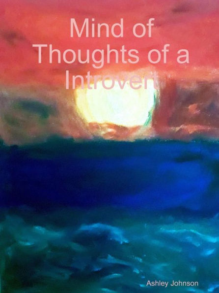 Mind Of Thoughts Of A Introvert