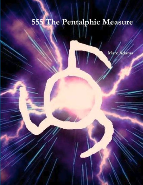 555 The Pentalphic Measure