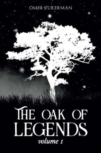 The Oak Of Legends: Volume 1