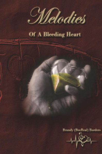 Melodies Of A Bleeding Heart