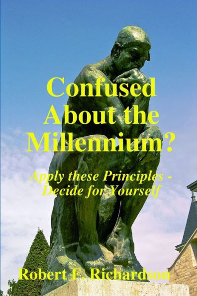 Confused About The Millennium? - Apply These Principles - Decide For Yourself