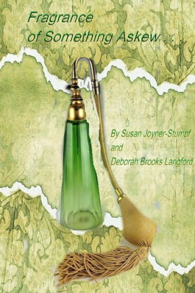 Fragrance Of Something Askew