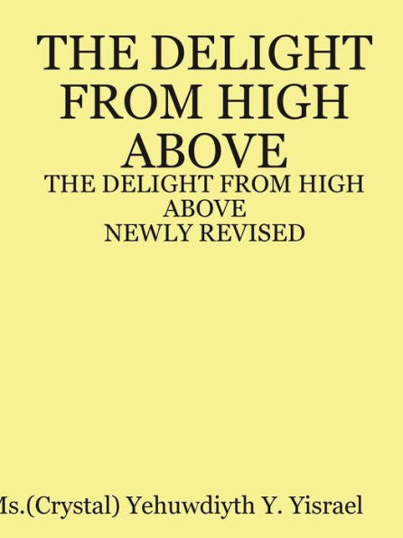 The Delight From High Above (Newly Revised
