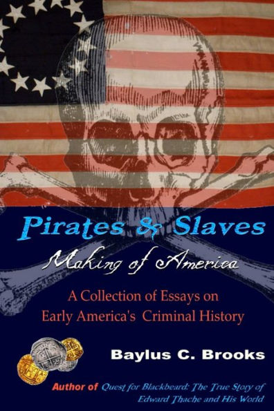 Pirates & Slaves: Making Of America