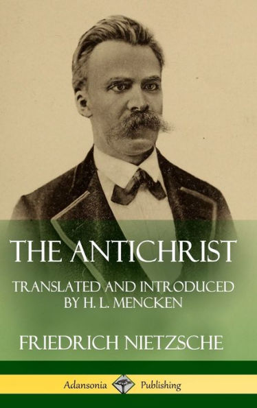 The Antichrist: Translated And Introduced By H. L. Mencken (Hardcover)