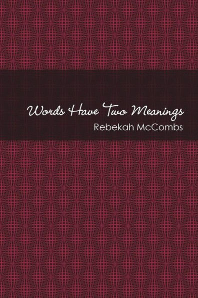 Words Have Two Meanings