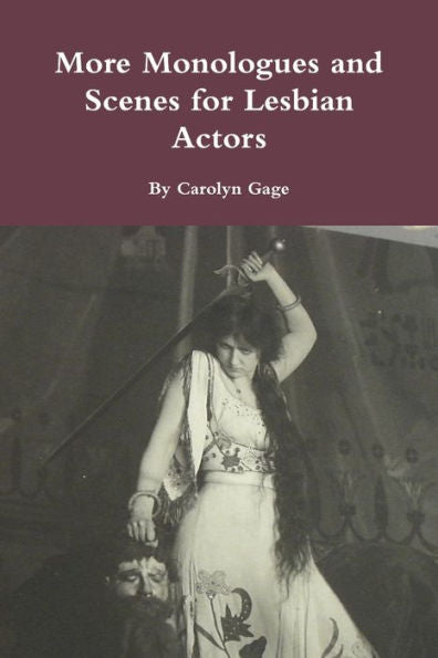 More Monologues And Scenes For Lesbian Actors