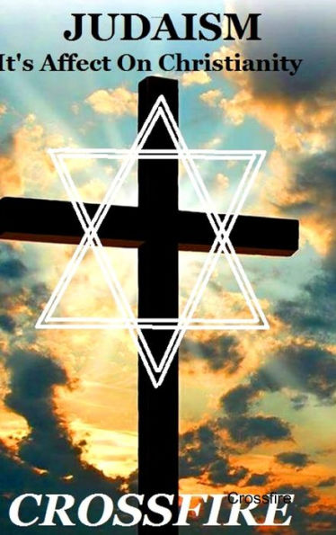 Judaism, It Affect On Christianity (Hard Cover)