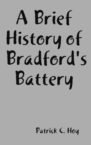 A Brief History Of Bradford's Battery