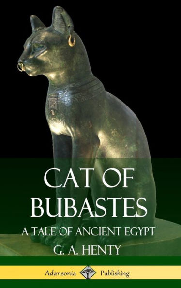 Cat Of Bubastes: A Tale Of Ancient Egypt (Hardcover)
