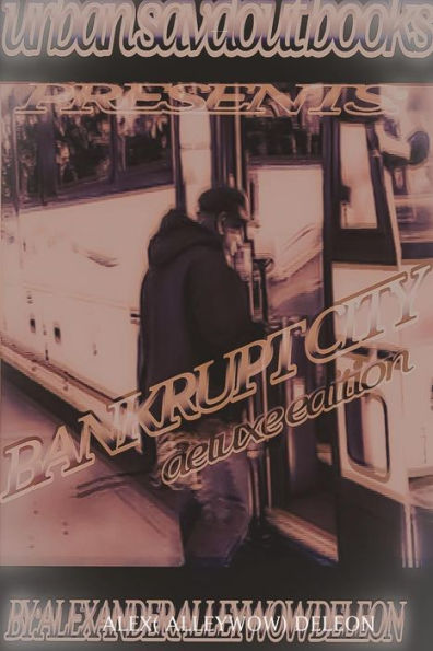 Bankrupt City The Deluxe Edition