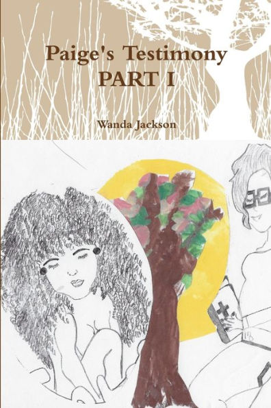 Paige's Testimony Part I