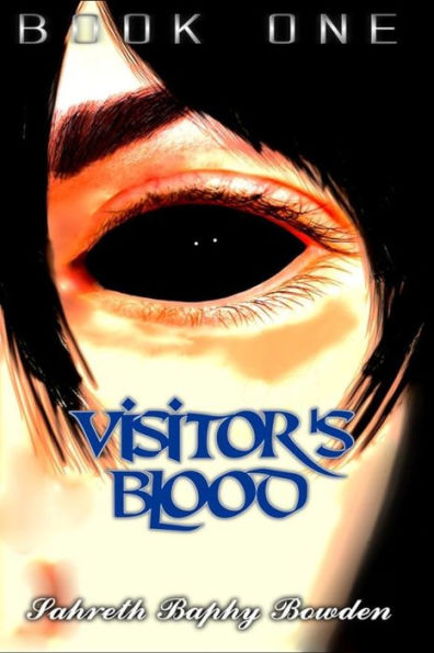 Visitor's Blood: Book One (Visitor's Blood Trilogy)