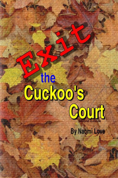 Exit The Cuckoos Court, Second Edition