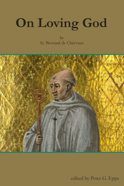 On Loving God By St. Bernard De Clairvaux