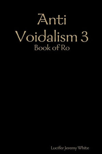 Anti Voidalism 3: Book Of Ro
