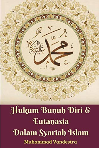 Hukum Bunuh Diri & Eutanasia Dalam Syariah Islam