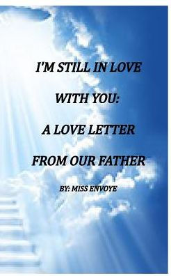 I'M Still In Love With You: A Love From Our Father
