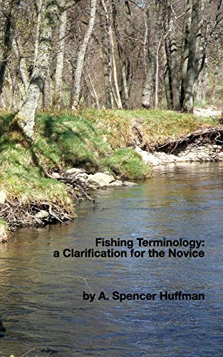 Fishing Terminology: a Clarification for the Novice