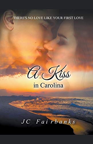 A Kiss In Carolina (Love And Desire)