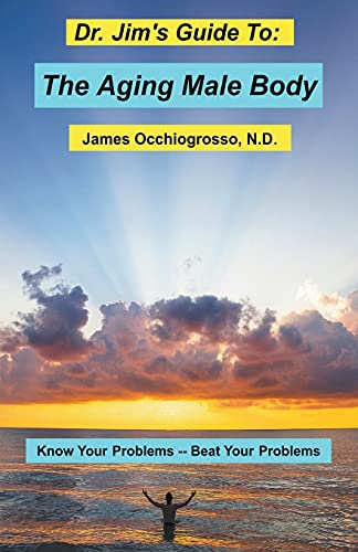 Dr. Jim's Guide To The Aging Male Body