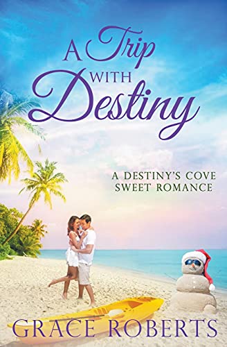 A Trip With Destiny (Destiny's Cove)