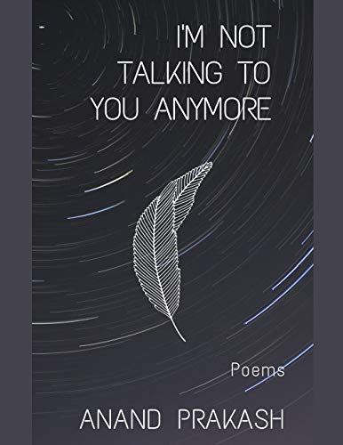 I'm Not Talking To You Anymore: Poems (Poetry Books)