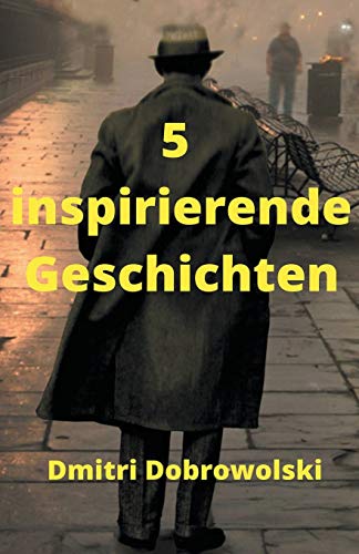 5 Inspirierende Geschichten (German Edition)
